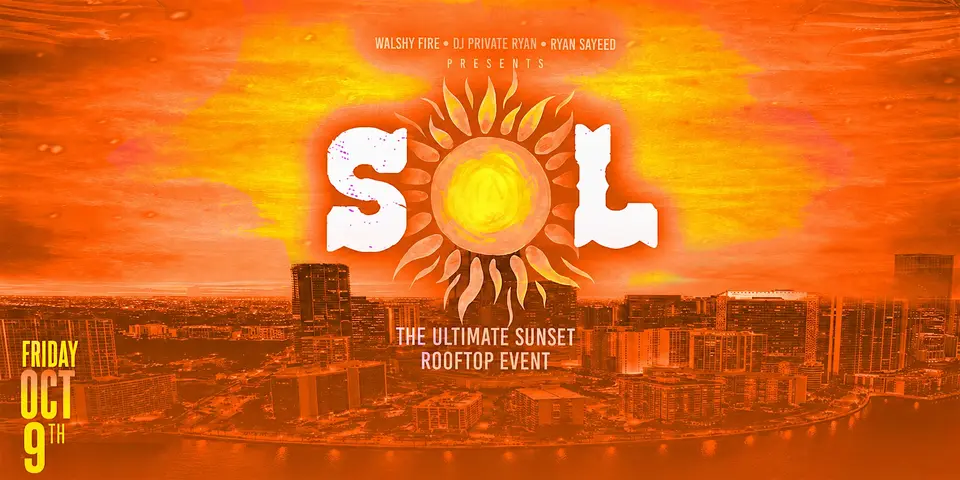 SOL - The Ultimate Sunset Rooftoop Event flyer or graphic.