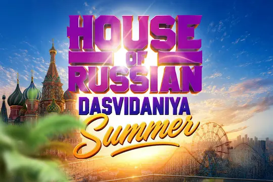 House of Russian: Dasvidaniya Summer!