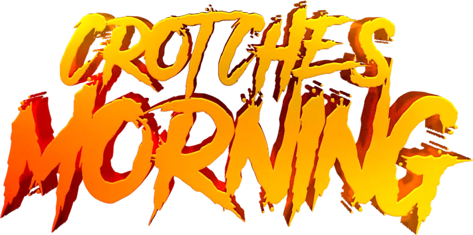 Crotches Morning flyer or graphic.