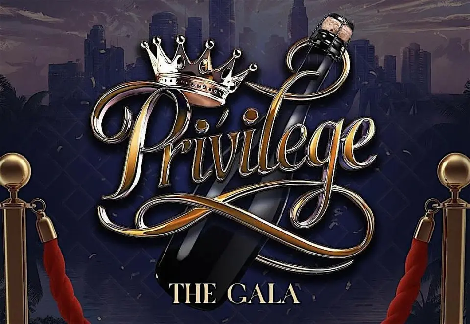 Privilege: The Gala flyer or graphic.