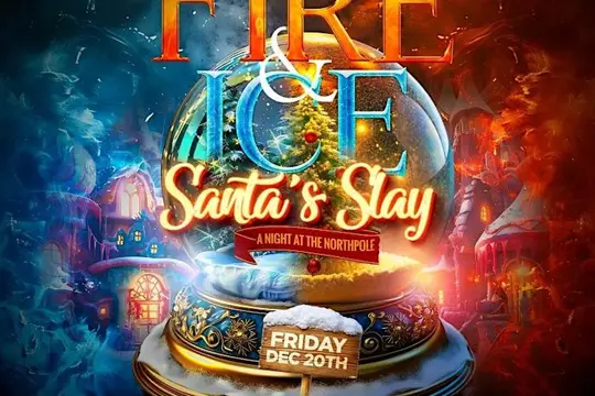 Fire & Ice “Santa’s Slay” Edition