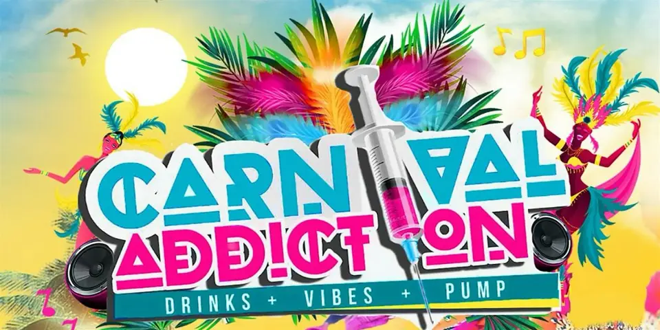 Carnival Addiction 2025 flyer or graphic.