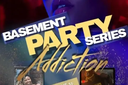 Basement Party Series : Addiction