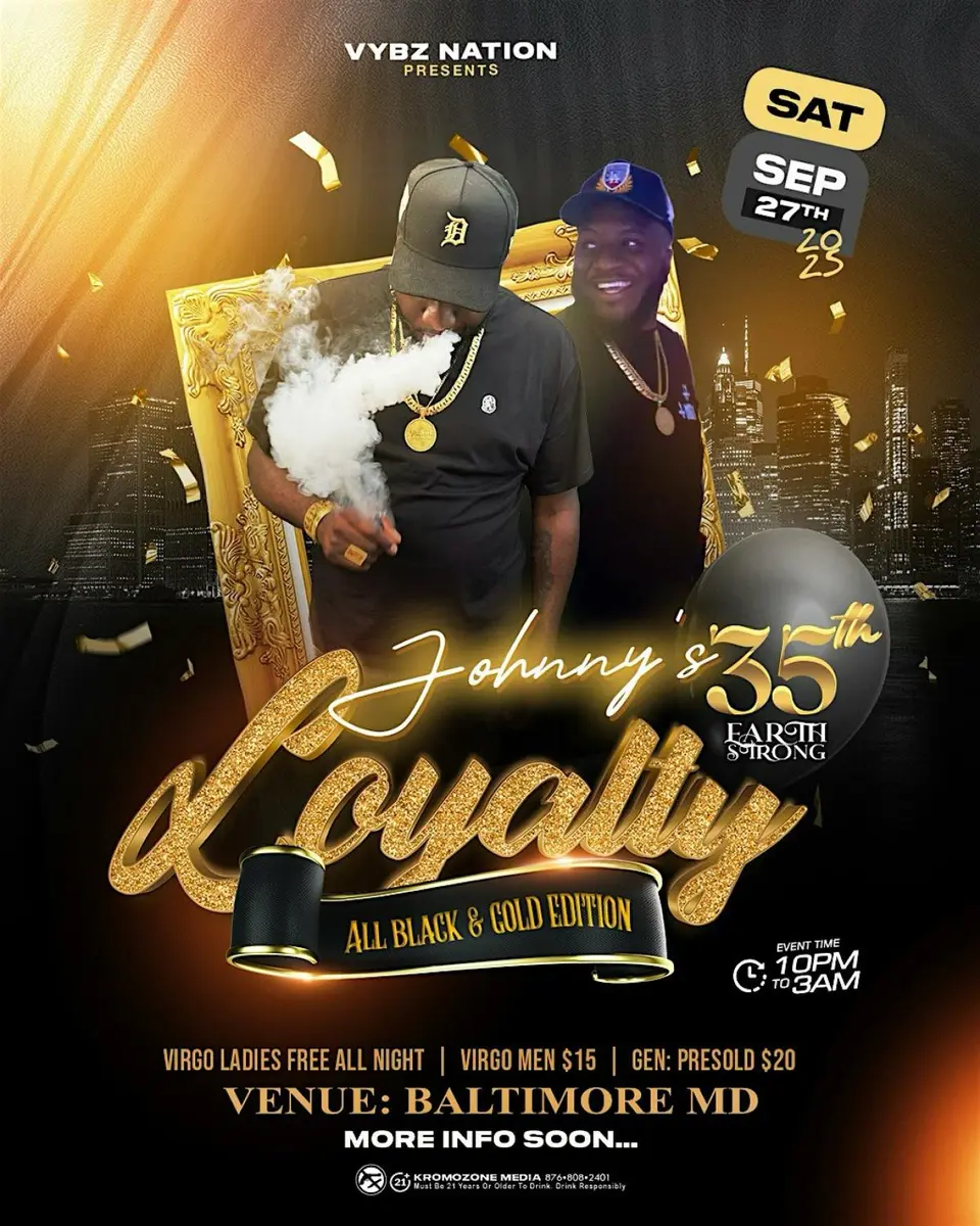 Johnny 35th Earthstrong “ LOYALTY” All BLACK & GOLD EDITION flyer or graphic.