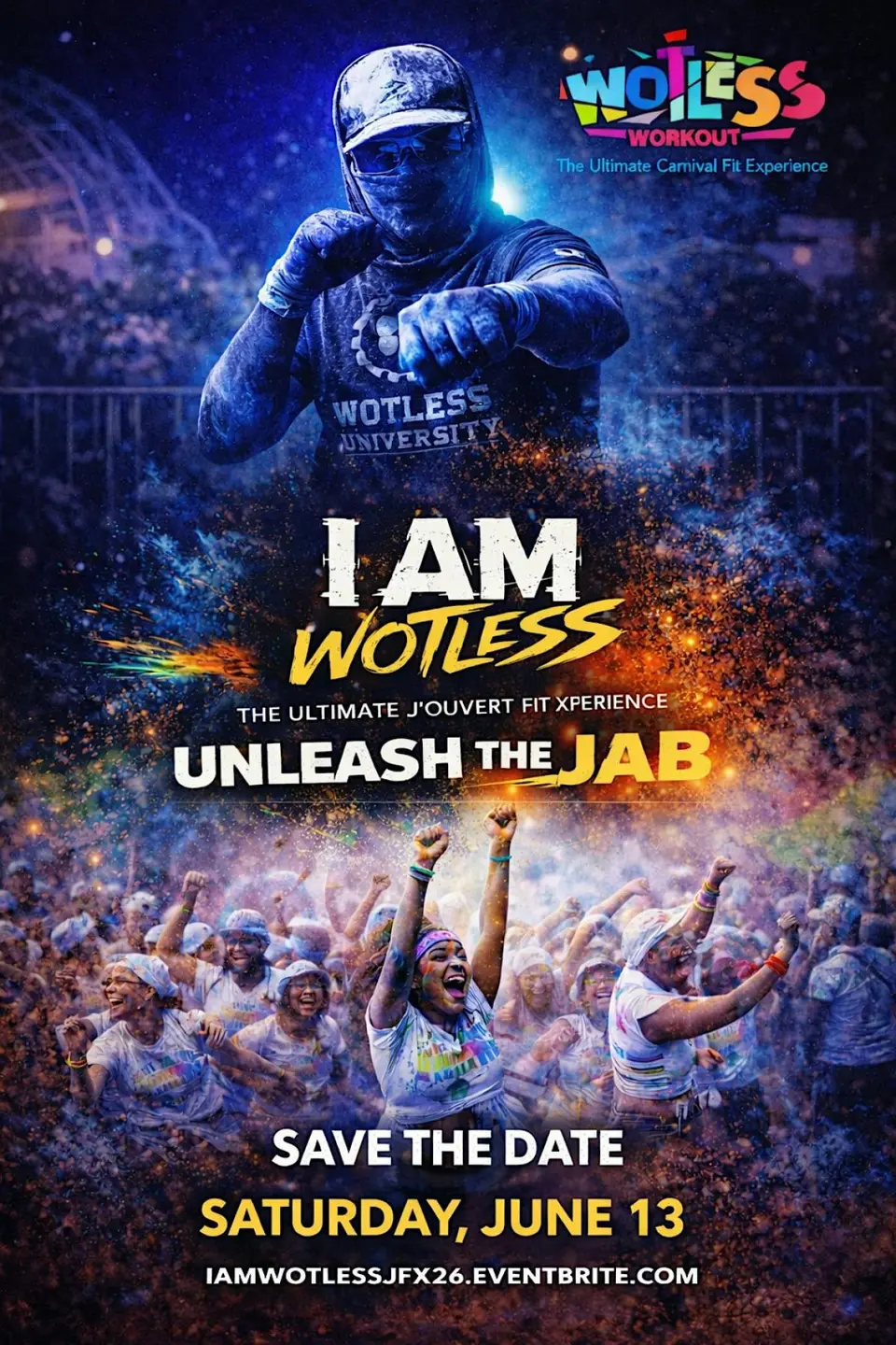 I Am Wotless J'ouvert Fit Xperience flyer or graphic.